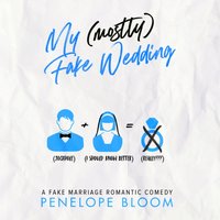 My (Mostly) Fake Wedding - Penelope Bloom - audiobook