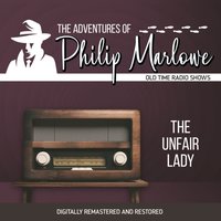 Adventures of Philip Marlowe. The unfair lady - Gene Levitt - audiobook