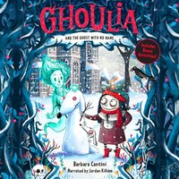 Ghoulia and the Ghost With No Name - Barbara Cantini - audiobook