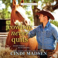 Cowboy Never Quits - Cindi Madsen - audiobook