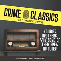 Crime Classics. Younger brothers. Why some of them grew no older - Full Cast - audiobook