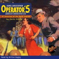Operator. Part 5. Volume 7. Invasion of the Dark Legions - Curtis Steele - audiobook