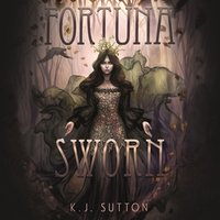 Fortuna Sworn - K.J. Sutton - audiobook