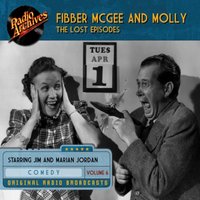 Fibber McGee and Molly. The Lost Episodes. Volume 6 - Don Quinn - audiobook