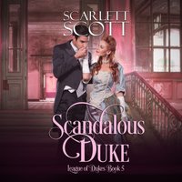 Scandalous Duke - Scarlett Scott - audiobook