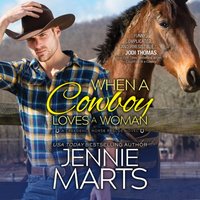 When a Cowboy Loves a Woman - Jennie Marts - audiobook
