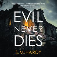 Evil Never Dies - S.M. Hardy - audiobook