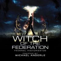 Witch Of The Federation. Part 5 - Michael Anderle - audiobook