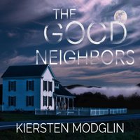 Good Neighbors - Kiersten Modglin - audiobook