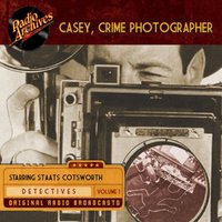 Casey, Crime Photographer. Volume 2 - George Harmon Coxe - audiobook