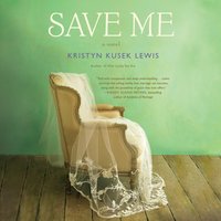 Save Me - Kristyn Kusek Lewis - audiobook