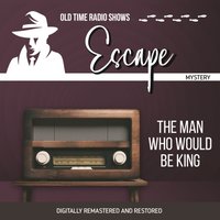 Escape. The man who would be king - Les Crutchfield - audiobook