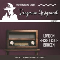 Dangerous Assignment. London secret code broken - Adrian Gendot - audiobook