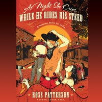 At Night She Cries. While He Rides His Steed - Ross Patterson - audiobook