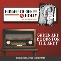 Fibber McGee and Molly. Games and books for the army - Marian Jordan - audiobook