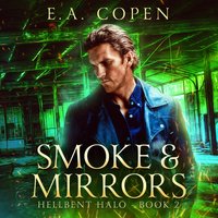 Smoke & Mirrors - E.A. Copen - audiobook