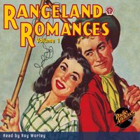 Rangeland Romances. Volume 1 - Roy Worley - audiobook