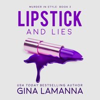 Lipstick and Lies - Gina LaManna - audiobook