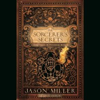 Sorcerer's Secrets - Jason Miller - audiobook