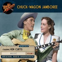 Chuck-Wagon Jamboree. Volume 2 - Ken Curtis - audiobook