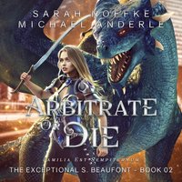 Arbitrate or Die - Sarah Noffke - audiobook