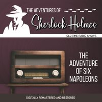 Adventures of Sherlock Holmes. The adventure of six Napoleons - Dennis Green - audiobook