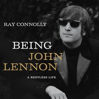 Being John Lennon - Ray Connolly - audiobook