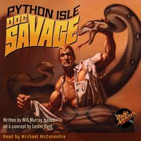 Doc Savage - Python Isle - Michael McConnohie - audiobook