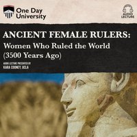 Ancient Female Rulers - Kara Cooney - audiobook