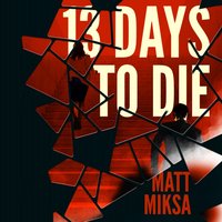 13 Days to Die - Noah Michael Levine - audiobook
