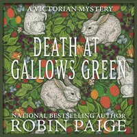 Death at Gallows Green - Robin Paige - audiobook