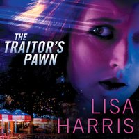 Traitor's Pawn - Lisa Harris - audiobook