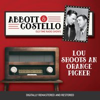 Abbott and Costello. Lou shoots an orange picker - Bud Abbott - audiobook
