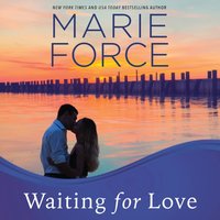 Waiting for Love - Marie Force - audiobook