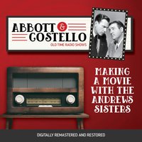 Abbott and Costello. Making a movies with the Andrews Sisters - Bud Abbott - audiobook