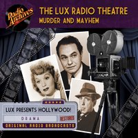Lux Radio Theatre. Murder and Mayhem - Sanford Barnett - audiobook