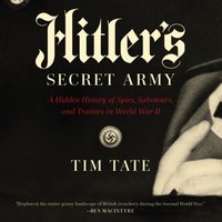 Hitler's Secret Army - Tim Tate - audiobook