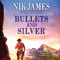 Bullets and Silver - Nik James - audiobook