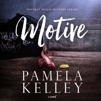 Motive - Pamela Kelley - audiobook