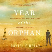 Year of the Orphan - Daniel Findlay - audiobook