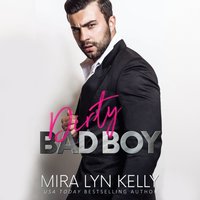 Dirty Bad Boy - Mira Lyn Kelly - audiobook