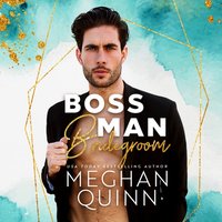 Boss Man Bridegroom - Meghan Quinn - audiobook