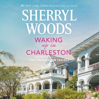 Waking Up in Charleston - Sherryl Woods - audiobook