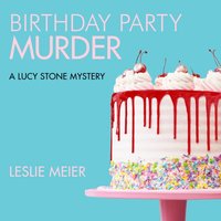 Birthday Party Murder - Leslie Meier - audiobook