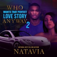 Who Wants that Perfect Love Story. Anyway 2 - Natavia Stewart - audiobook