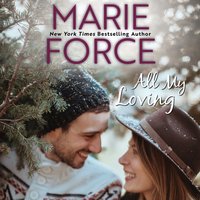 All My Loving - Marie Force - audiobook