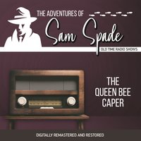 Adventures of Sam Spade. The queen bee caper - Jason James - audiobook