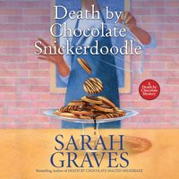 Death by Chocolate Snickerdoodle - Sarah Graves - audiobook