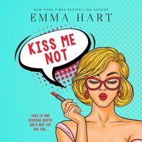 Kiss Me Not - Emma Hart - audiobook