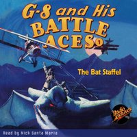 G-8 and His Battle Aces. Part 1. The Bat Staffel - Doug Stone - audiobook